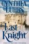 [Knights Through Time 07] • Last Knight · Thornton Brothers Time Travel (A Thornton Brothers Time Travel Romance Book 4)